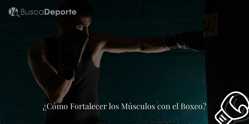 como-fortalecer-los-musculos-con-el-boxeo_2411